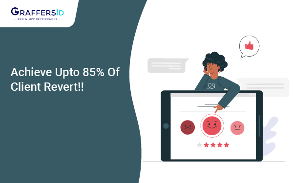 Achieve upto 85% of Client Revert!!