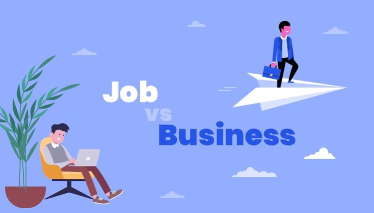 Job vs business - Which is better?