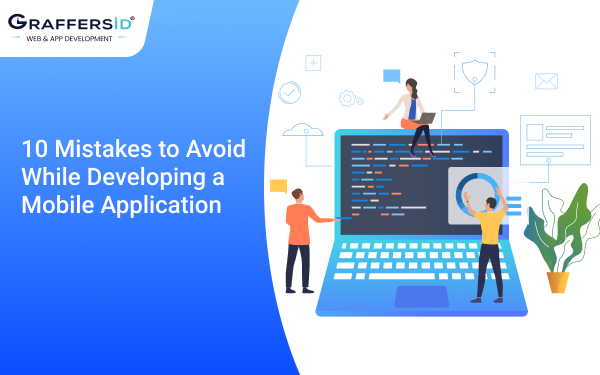 10 Mistakes to Avoid While Developing a Mobile Apps in 2023