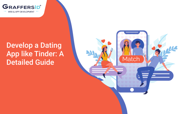 Guide to Develop a Dating App Like Tinder