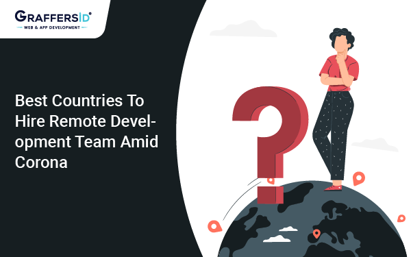 Best Countries to Hire Remote Development Team 2023