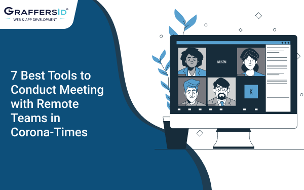 7 Best Tools For Remote Teams To Conduct Meeting
