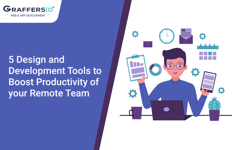 5 Design and Development Tools to Boost Productivity of your Remote Team