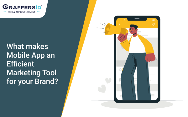 What makes Mobile App an Efficient Marketing Tool for your Brand_