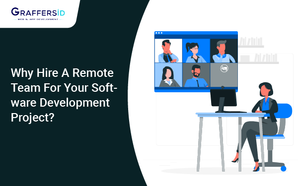 Why hire a remote team for your software development project?