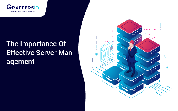 The Importance of Effective Server Management