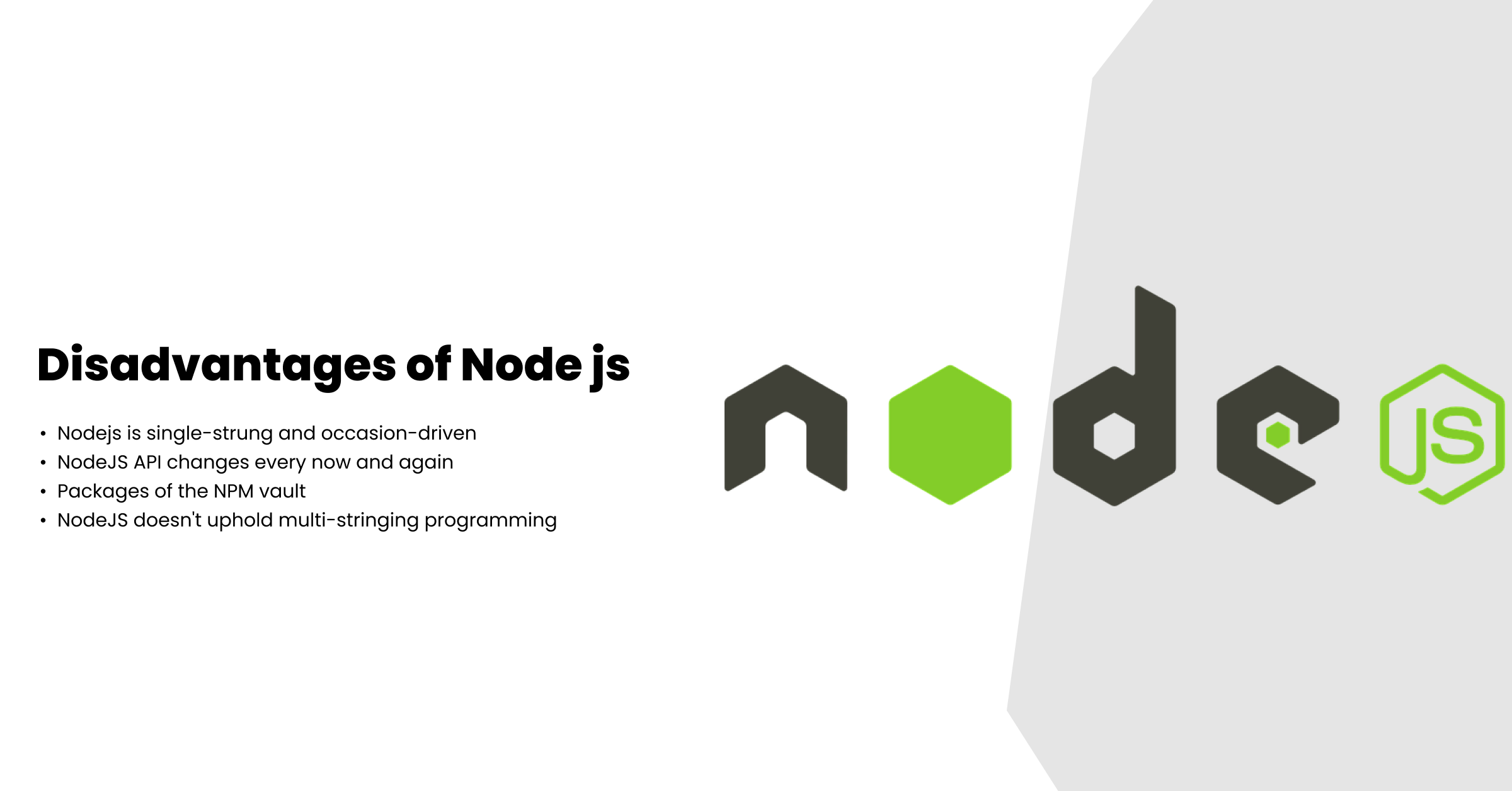 Disadvantages of NodeJS