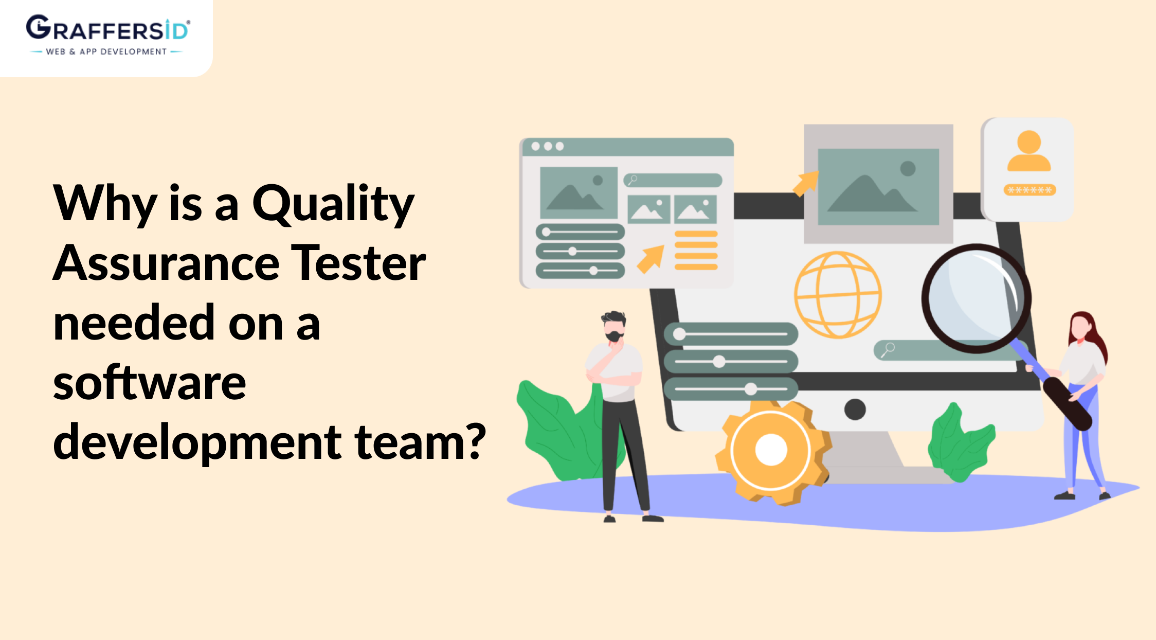 Why is a Quality Assurance Tester needed on a software development team