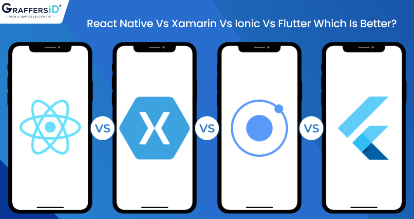 React Native vs Xamarin vs Ionic vs Flutter: Which is better?