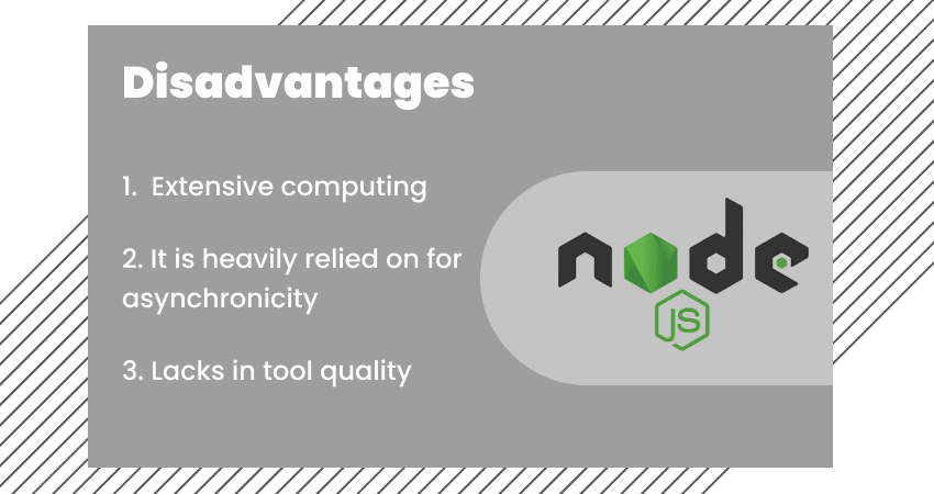 Disadvantages of NodeJS