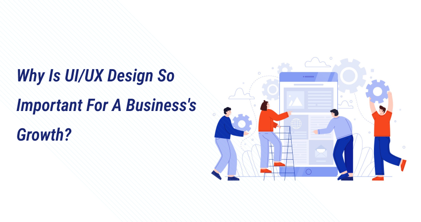 UX Design so important for a business's growth
