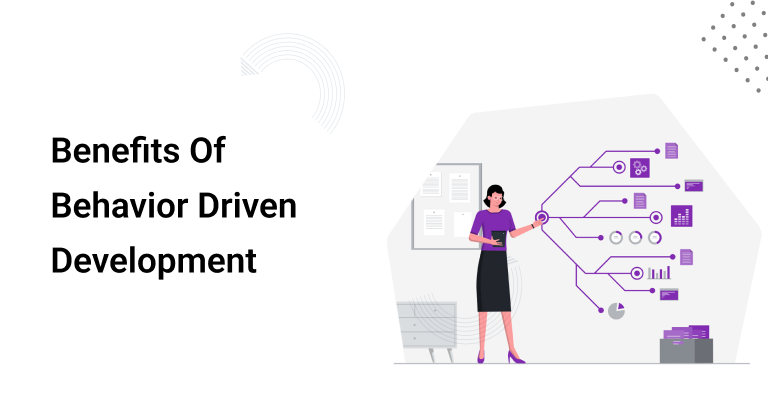 Benefits Of Behavior Driven Development