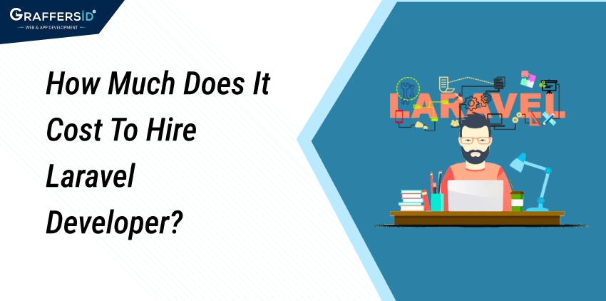 How Much Does It Cost To Hire Laravel Developer?