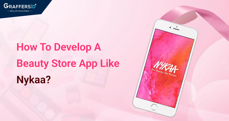 How To Build A Beauty Store App Like Nykaa?