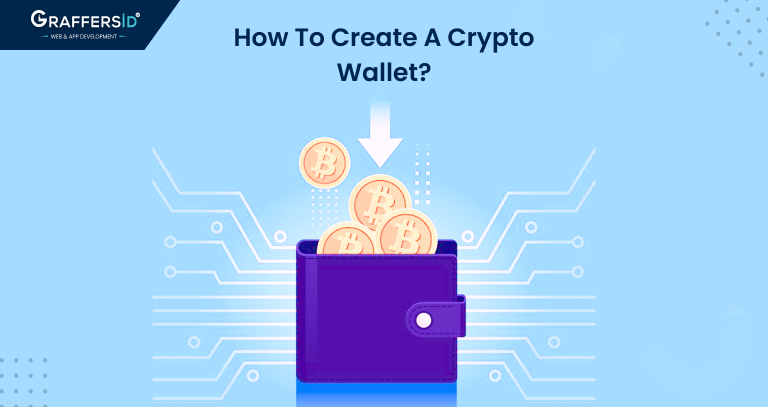 How To Create A Crypto Wallet? [Step-by-Step Guide]
