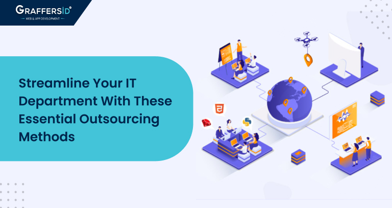 How Outsourcing Can Help To Streamline Your IT Department