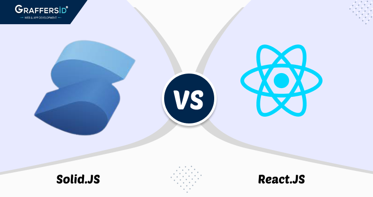 SolidJS vs React: Which is Better In 2023?