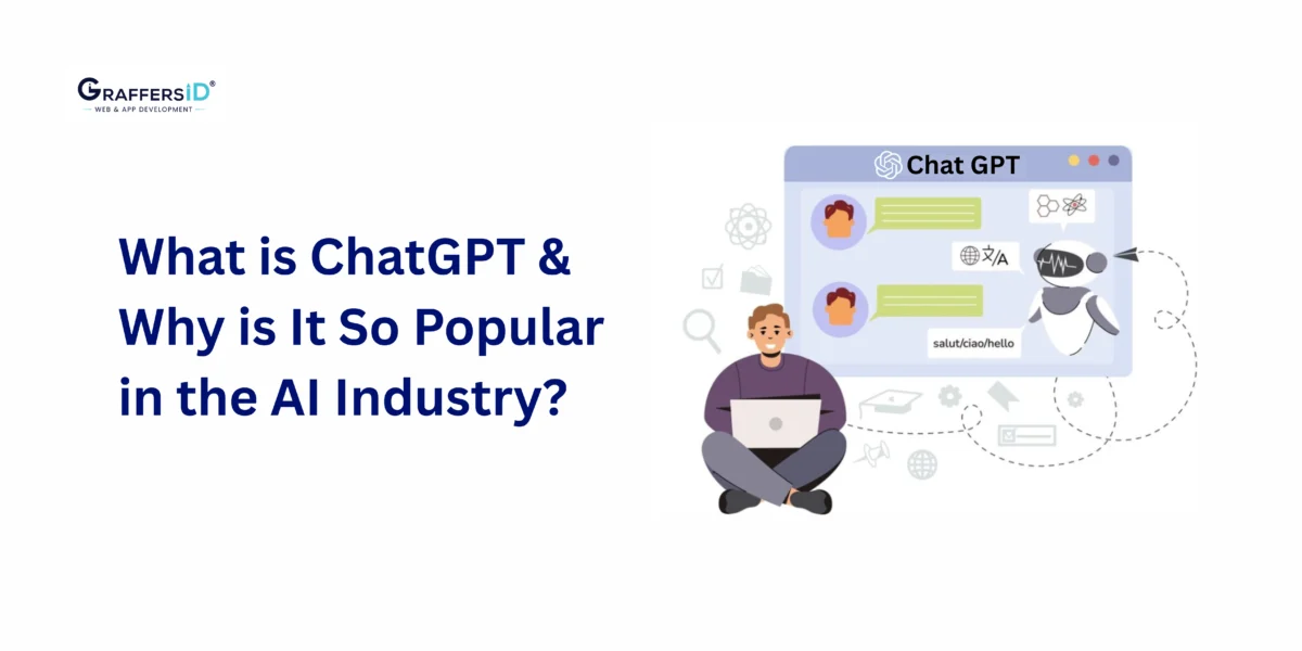 Why is ChatGPT So Popular in the AI Industry? Key Success Factors, Enterprise Impact & Comparison with Other Leading Models