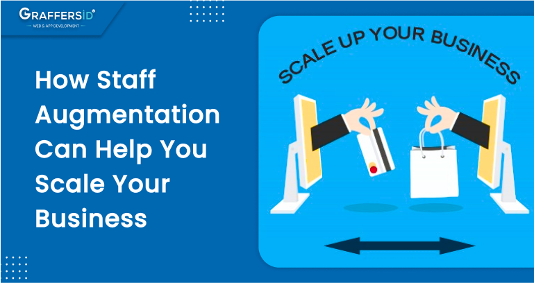 How Staff Augmentation Can Help You Scale Your Business