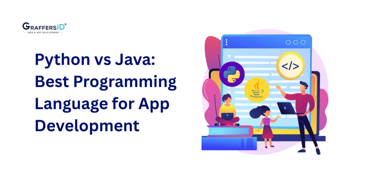 Python vs. Java: Which is the Best Programming Language for App Development?