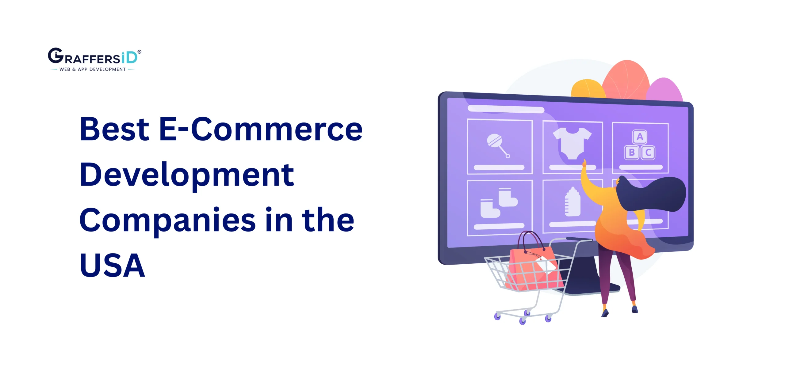 Best E-Commerce Development Companies for Scalable, AI-Driven Online Stores