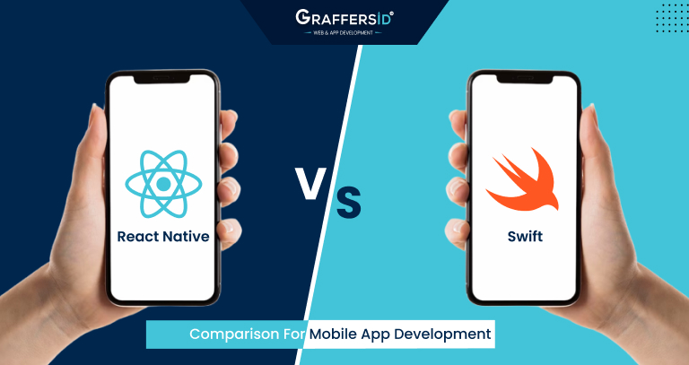 React Native vs Swift: Comparison For Mobile App Development