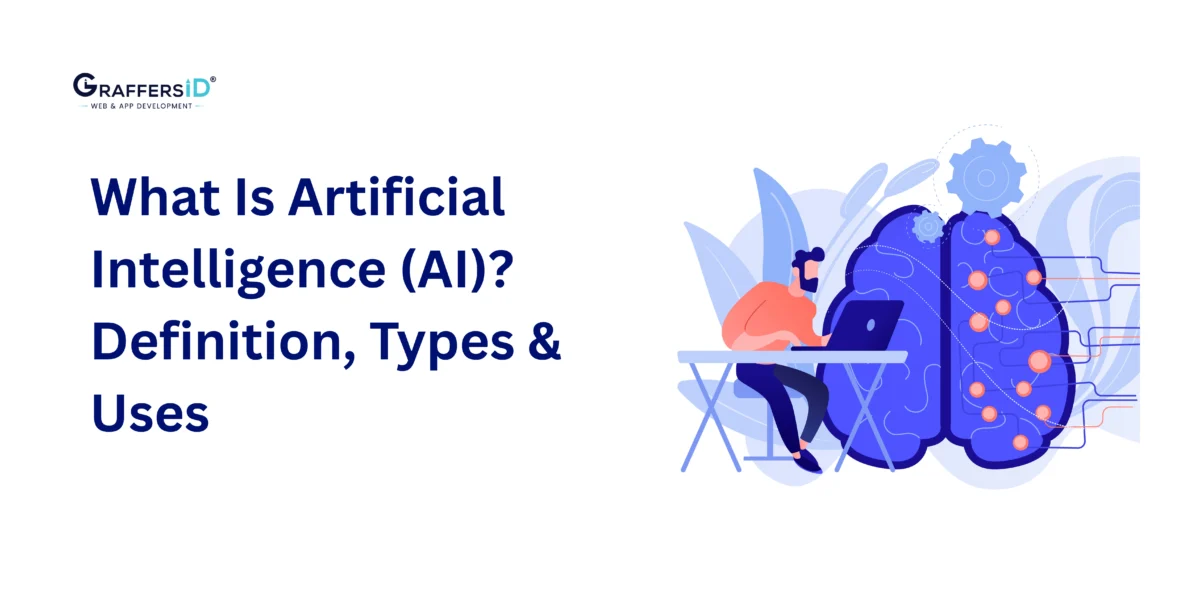What Is Artificial Intelligence (AI)? Definition, Types & Uses