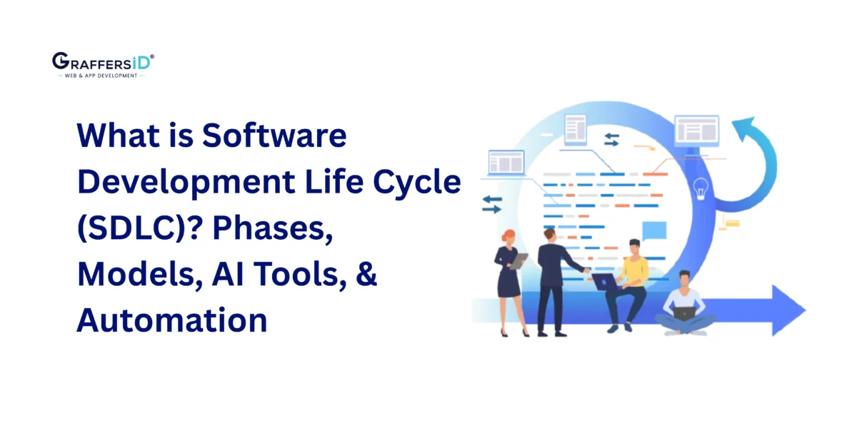 What is Software Development Life Cycle (SDLC)? Phases, Models, AI Tools, & Automation