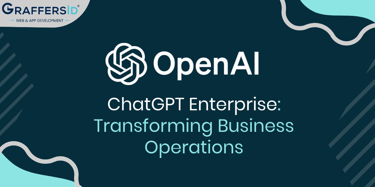 What Is ChatGPT Enterprise: How It’s Works?