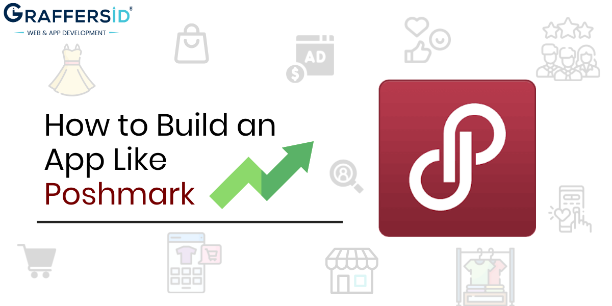 How to Build an App Like Poshmark: A Comprehensive Guide - Graffersid