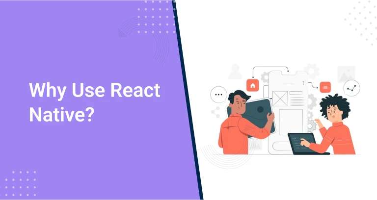 why should you use react native in 2025