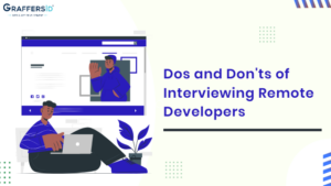 Dos and Don'ts of Interviewing Remote Developers