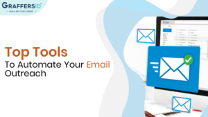 Top Tools For Automate Your Email Outreach