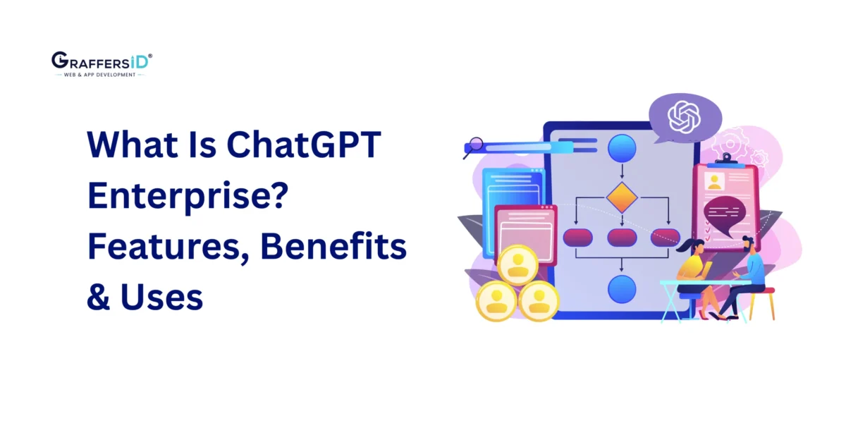 What Is ChatGPT Enterprise? Features, Benefits & Uses