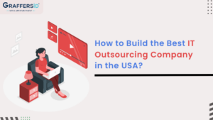Build the Best IT Outsourcing Company