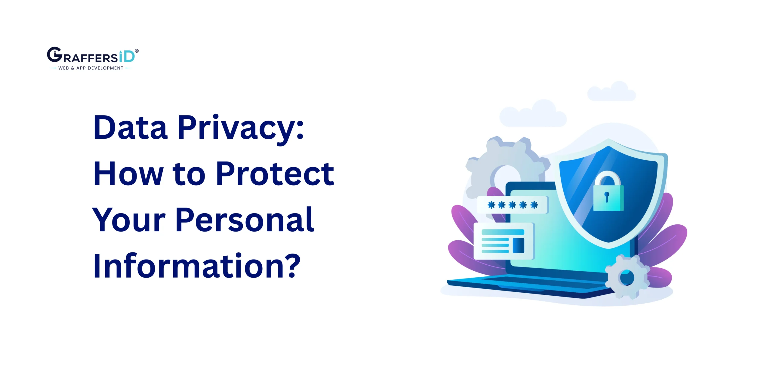 Data Privacy: How to Protect Your Personal Information?