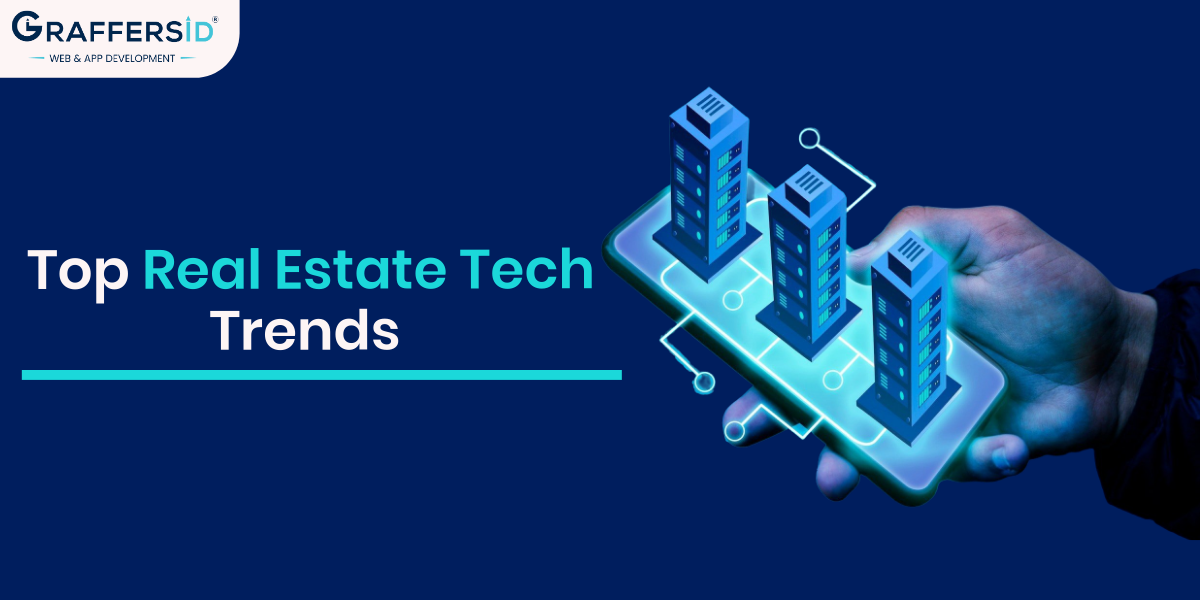 Top 15+ Real Estate Tech Trends 2024