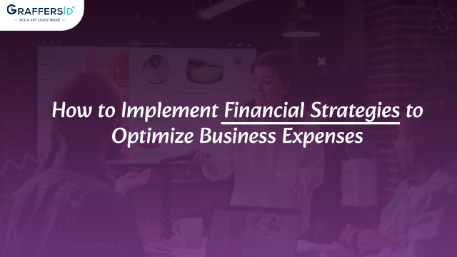 financial strategies to optimize business expenses