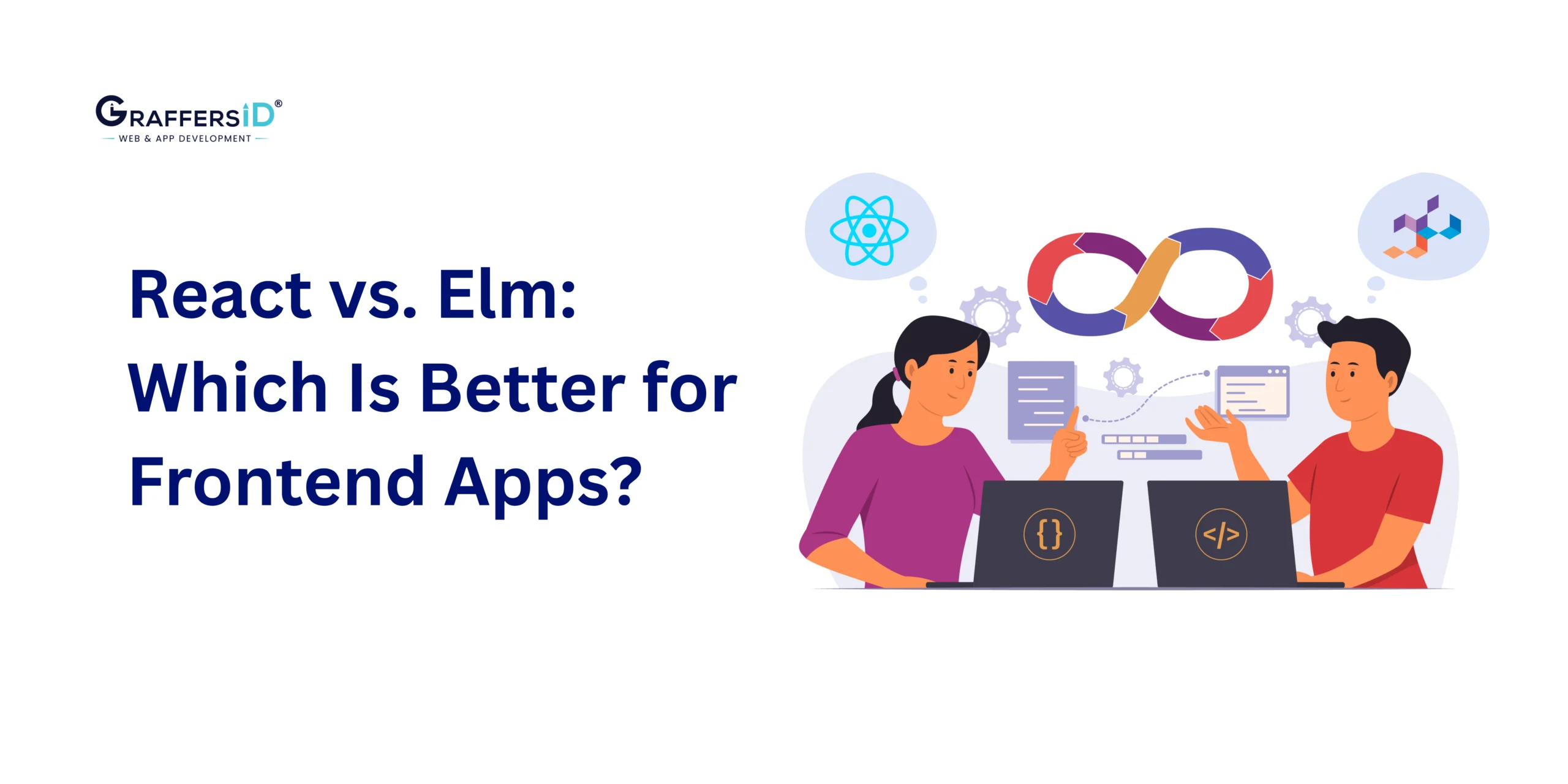 React vs. Elm: Which Is Better for Frontend Apps?