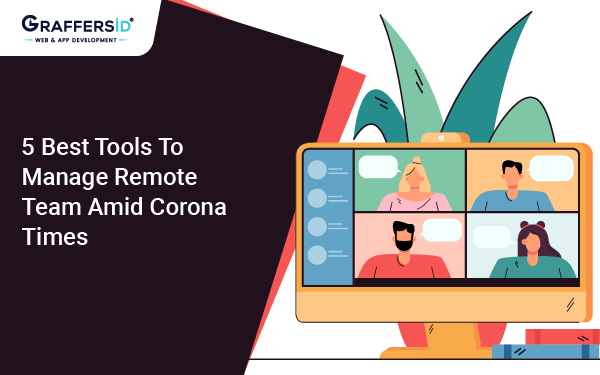 5 Best Tools to Manage Remote Team