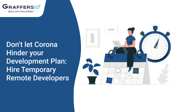 Don't let Corona Hinder your Development Plan_ Hire Temporary Remote Developers