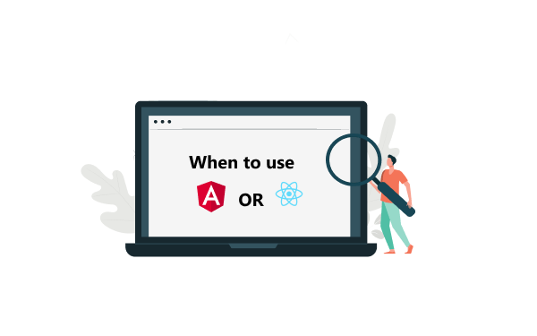 When to use React js or Angular js_