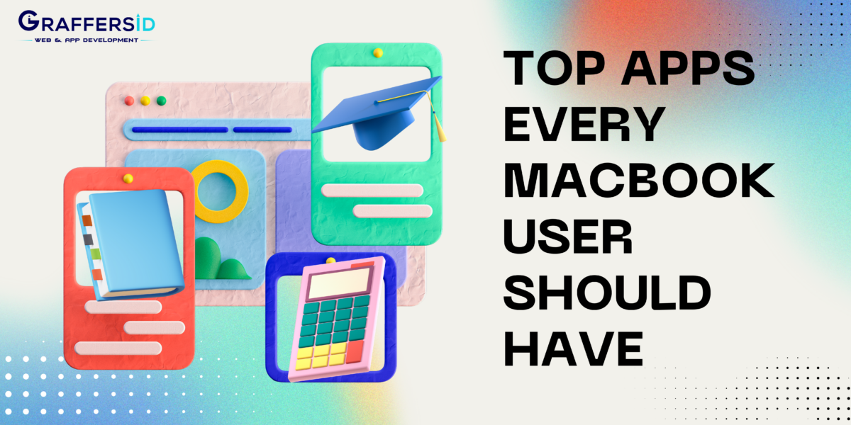 Top apps every MacBook user shoulod have