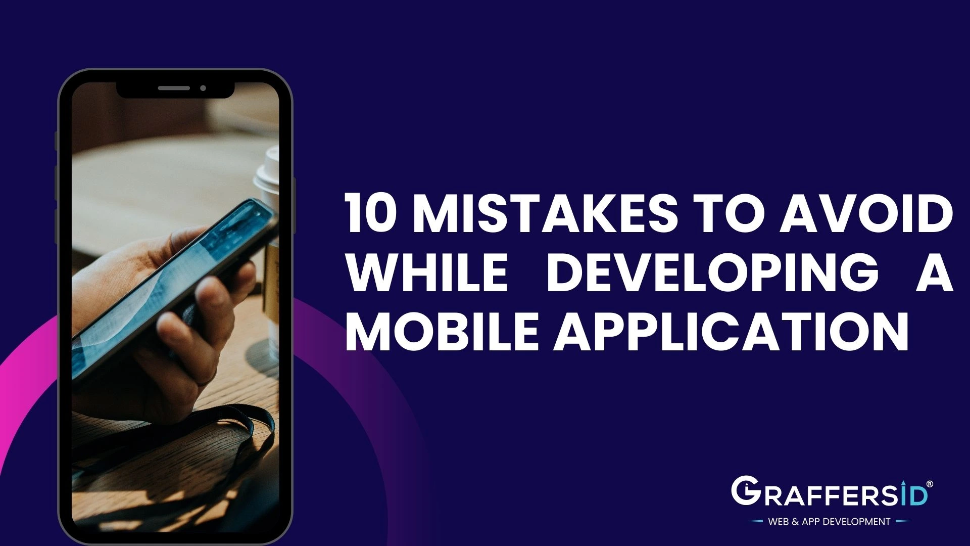 common mistakes to avoid while developing a mobile application.