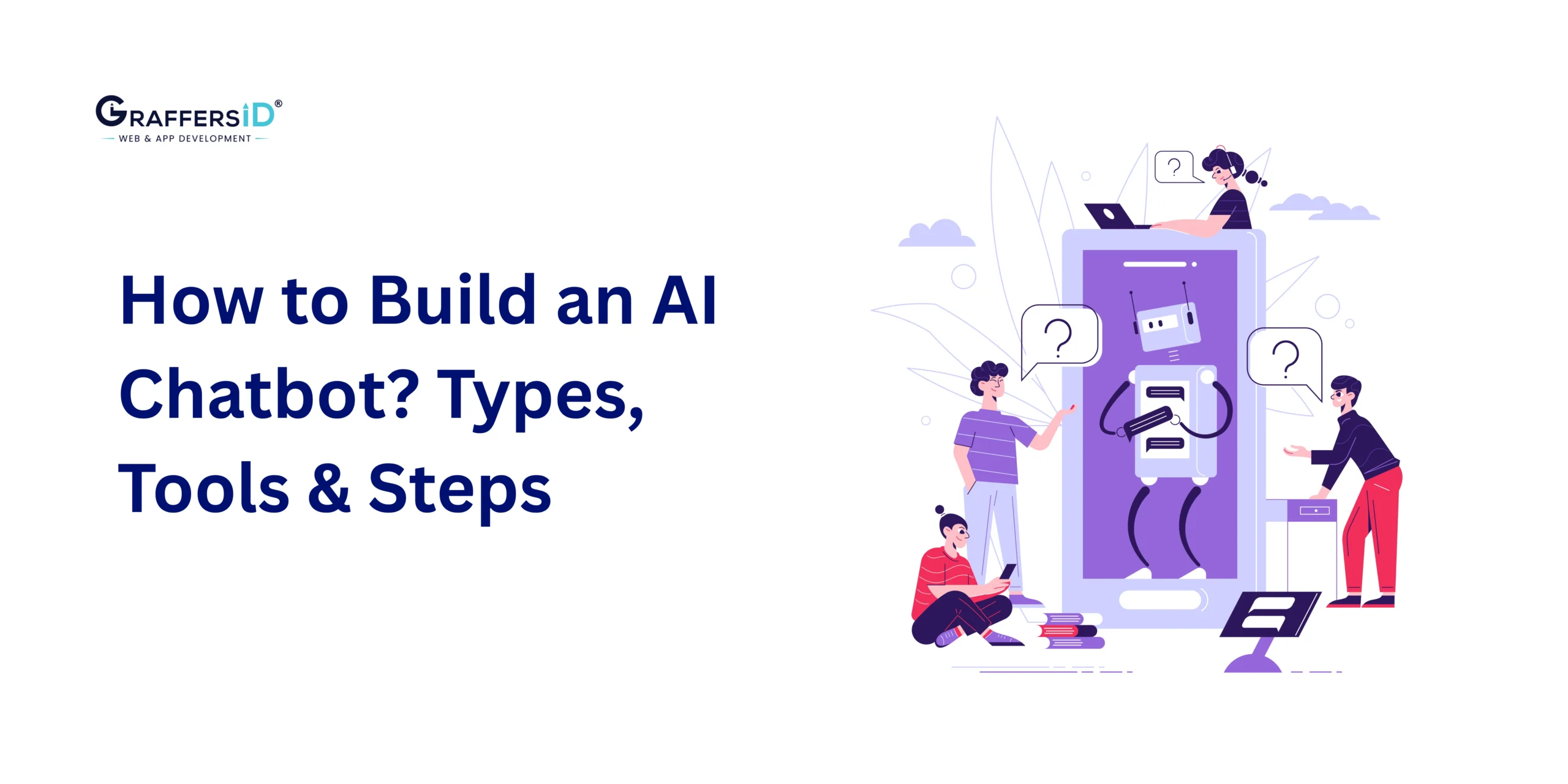 How to Build an AI Chatbot Types, Tools & Steps