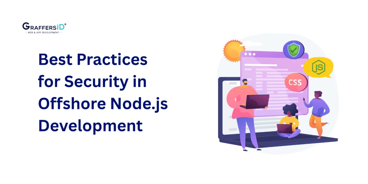 Best Practices for Security in Offshore Node.js Development