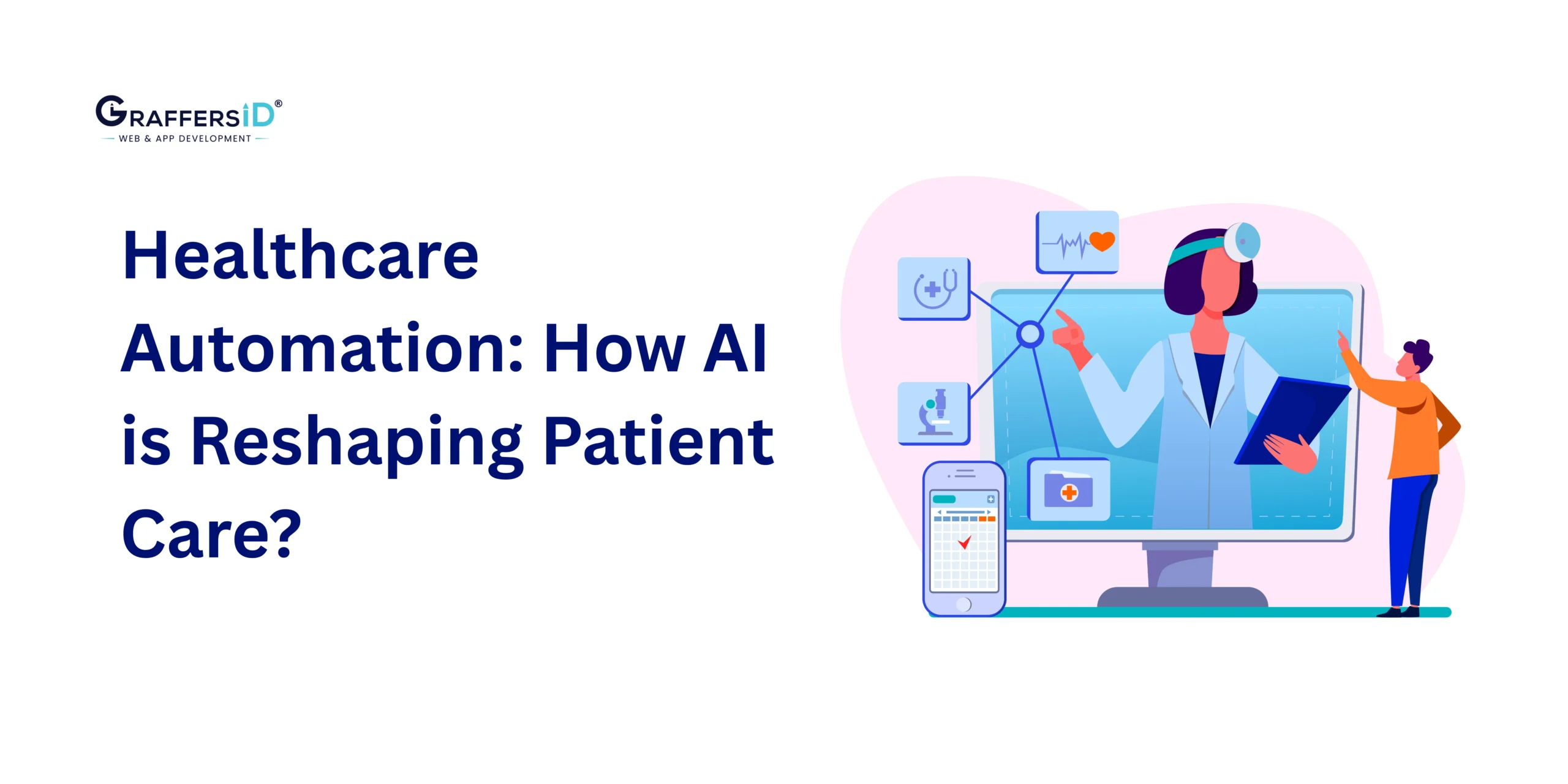 Healthcare Automation: How AI is Revolutionizing Patient Care and Operational Efficiency