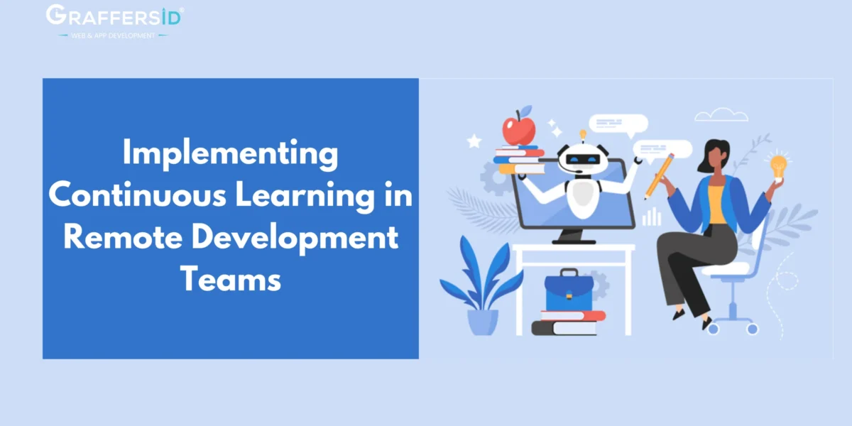 implementing continuous learning in remote development teams