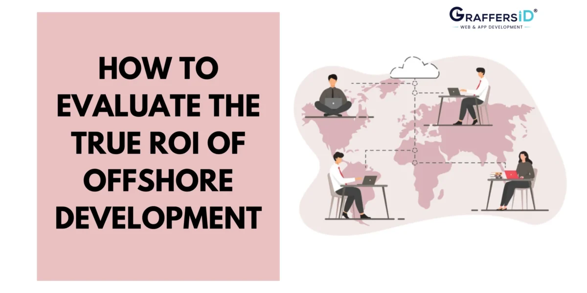 how to evaluate the true ROI of offshore development