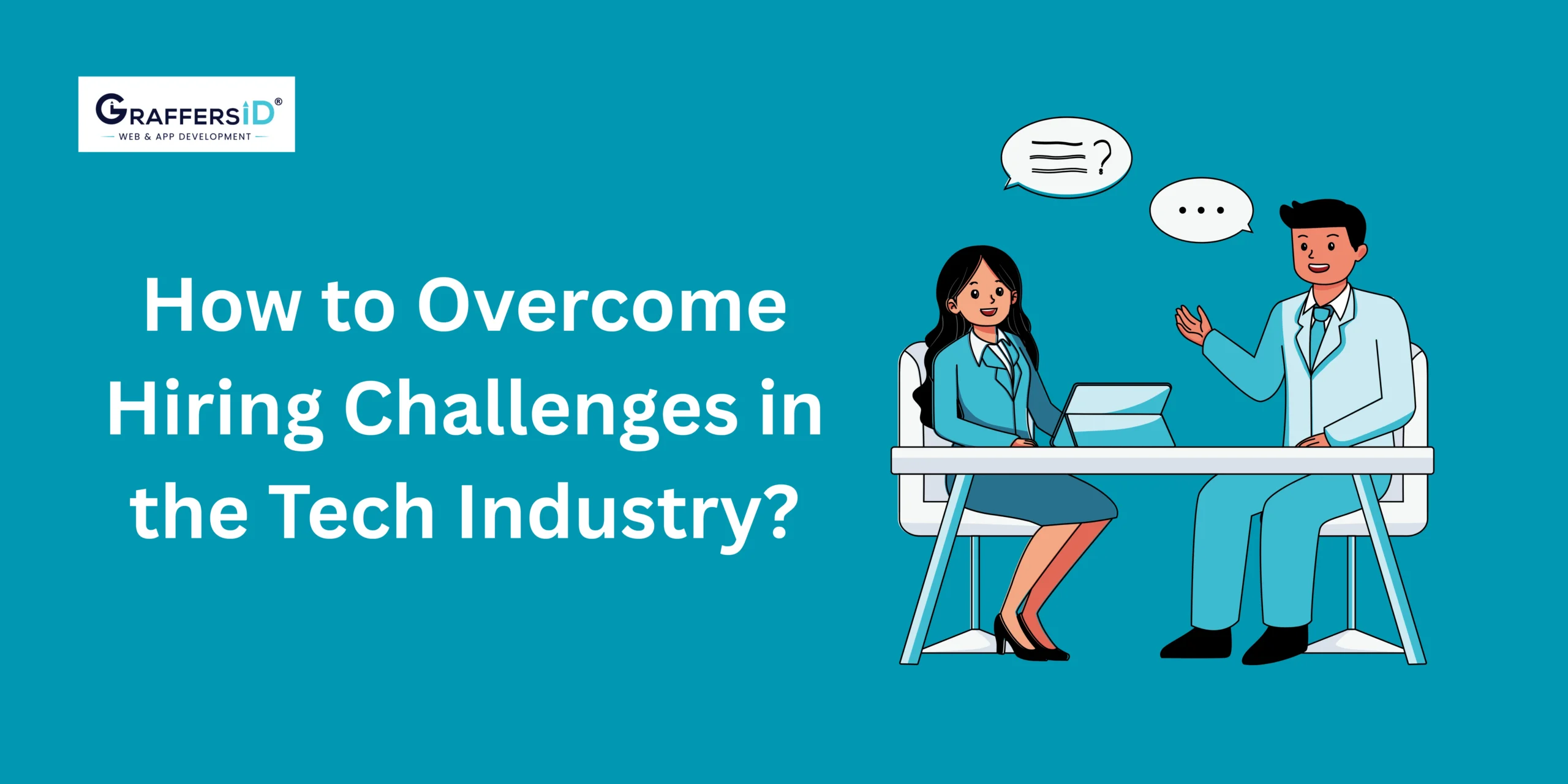How to Overcome Hiring Challenges in the Tech Industry?